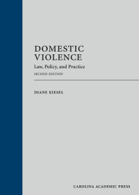 Cover image: Domestic Violence: Law, Policy, and Practice 2nd edition 9781632815583