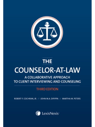 Cover image: The Counselor-at-Law: A Collaborative Approach to Client Interviewing and Counseling 3rd edition 9781630430665
