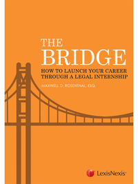 Cover image: The Bridge: How to Launch Your Career Through a Legal Internship 9781632818102
