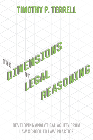 Cover image: The Dimensions of Legal Reasoning: Developing Analytical Acuity from Law School to Law Practice 1st edition 9781632820945