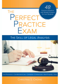 صورة الغلاف: The Perfect Practice Exam: The Skill of Legal Analysis 1st edition 9781632843203