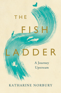 Imagen de portada: The Fish Ladder 1st edition 9781620409954