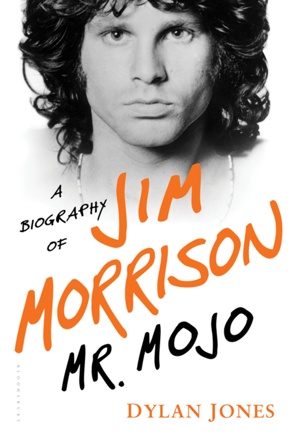 Mr. Mojo A Biography of Jim Morrison 1st Edition