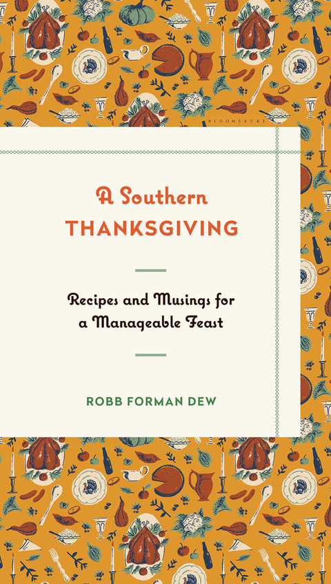 A Southern Thanksgiving: Recipes and Musings for a Manageable Feast, 1st Edition - FULL INSTANT DOWNLOAD | PDF DOCX EPUB