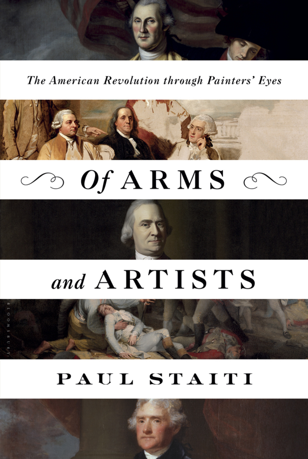 Of Arms and Artists The American Revolution through Painters’ Eyes 1st Edition