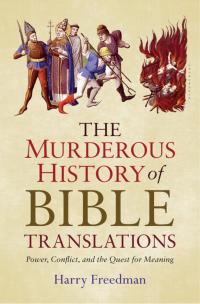 Cover image: The Murderous History of Bible Translations 1st edition 9781632866011