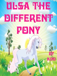 Cover image: Ulsa the Different Pony 9781632872227