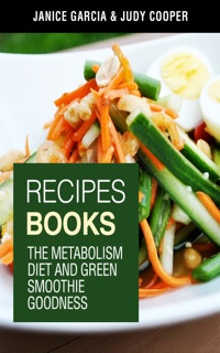 Omslagafbeelding: Recipes Books: The Metabolism Diet and Green Smoothie Goodness