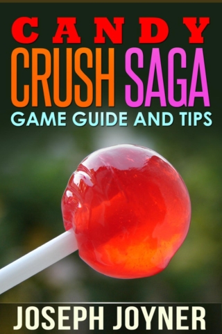 Cover image: Candy Crush Saga Game Guide and Tips