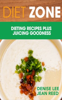 Omslagafbeelding: Diet Zone: Dieting Recipes plus Juicing Goodness