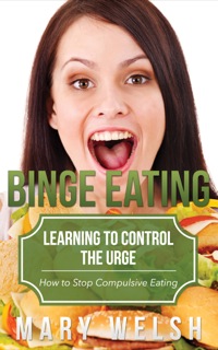 Imagen de portada: Binge Eating: Learning to Control the Urge