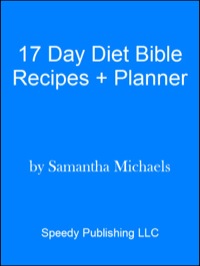 Omslagafbeelding: 17 Day Diet Bible: The Ultimate Cheat Sheet & 50 Top Cycle 1 Recipes (With Diet Diary & Workout Planner) 9781632875624