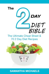 表紙画像: 2 Day Diet Bible: The Ultimate Cheat Sheet & 70 2 Day Diet Recipes 9781632875686
