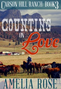 Cover image: Counting On Love: Carson Hill Ranch series: Book 3