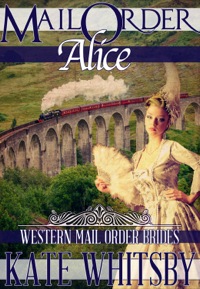 Cover image: Mail Order Alice: Western Mail Order Brides