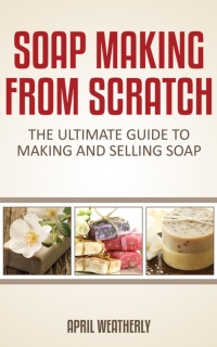 Omslagafbeelding: Soap Making From Scratch