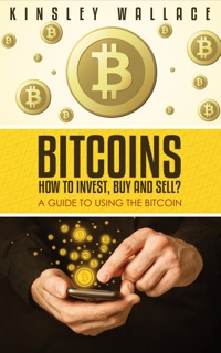 Cover image: Bitcoins: How to Invest, Buy and Sell