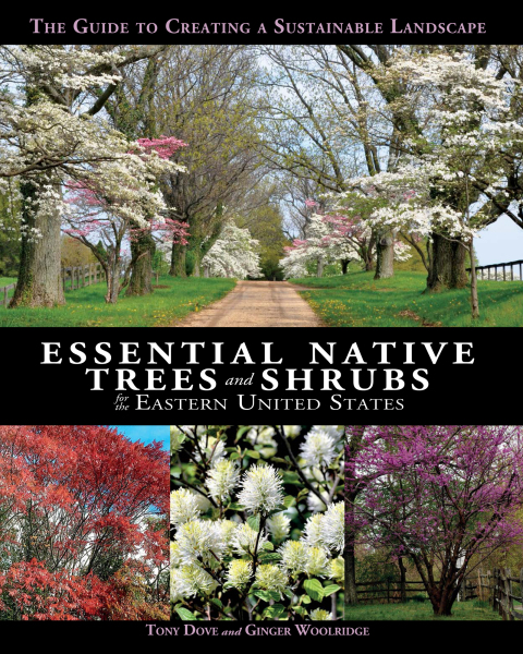 Essential Native Trees and Shrubs for the Eastern United States: The Guide to Creating a Sustainable Landscape - FULL INSTANT DOWNLOAD | PDF DOCX EPUB