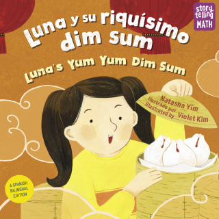 Cover image: Luna y su riquísimo dim sum / Luna's Yum Yum Dim Sum (Spanish Bilingual Edition) 9781623542115