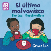 Cover image: El último malvavisco / The Last Marshmallow 9781623542269