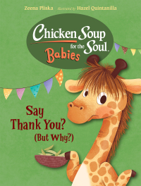Cover image: Chicken Soup for the Soul BABIES: Say Thank You (But Why?) 9781623542887