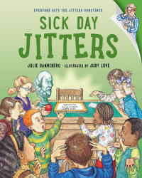 Cover image: Sick Day Jitters 9781623544249
