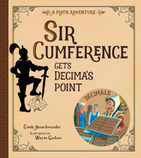 Cover image: Sir Cumference Gets Decima's Point 9781570917646