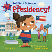 Cover image: Baby Loves Political Science: The Presidency! 9781623542351