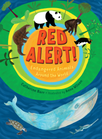 Cover image: Red Alert! Endangered Animals Around the World 9781580898393