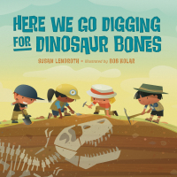 Cover image: Here We Go Digging for Dinosaur Bones 9781623541040