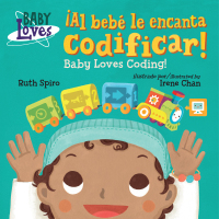 Cover image: ¡Al bebé le encanta codificar! / Baby Loves Coding! 9781623541149