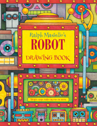 Cover image: Ralph Masiello's Robot Drawing Book 9781570915352