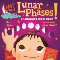 Cover image: Baby Loves Lunar Phases on Chinese New Year! 9781623543068