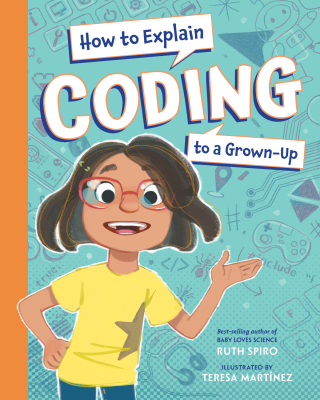 Cover image: How to Explain Coding to a Grown-Up 9781623543181