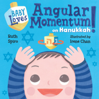 Cover image: Baby Loves Angular Momentum on Hanukkah! 9781623541903