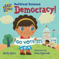 Cover image: Baby Loves Political Science: Democracy! 9781623542276