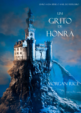 Cover image: Um Grito De Honra (Livro #4 Da Série: O Anel Do Feiticeiro)