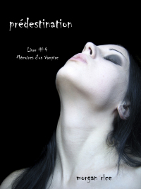 Imagen de portada: Prédestination (Livre #4 Mémoires d'un Vampire)