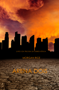 Imagen de portada: Arena Dois (Livro 2 Da Trilogia Da Sobrevivência)
