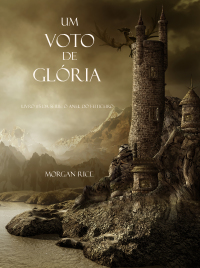Cover image: Um Voto De Glória (Livro #5 Da Série: O Anel Do Feiticeiro)