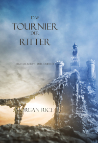 Cover image: Das Tournier Der Ritter (Buch #16 Im Ring Der Zauberei)