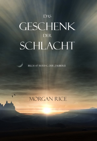 Cover image: Das Geschenk der Schlacht (Buch #17 Im Ring der Zauberei)