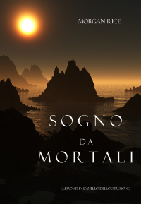 Omslagafbeelding: Sogno Da Mortali (Libro #15 In L’anello Dello Stregone)