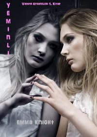 Cover image: Yeminli (Vampir Efsaneleri 1. Kitap)