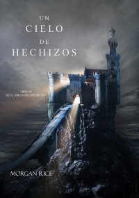 صورة الغلاف: Un Cielo De Hechizos (Libro #9 De El Anillo Del Hechicero)