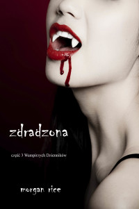 Cover image: Zdradzona (część 3 Wampirzych Dzienników)