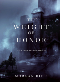 Imagen de portada: The Weight of Honor (Kings and Sorcerers--Book 3)