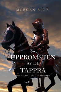 صورة الغلاف: De Tappras Uppkomst (Konungar Och Häxmästare—Bok 2)