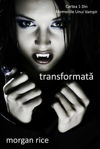 Omslagafbeelding: Transformată (Cartea 1 Din Memoriile Unui Vampir)