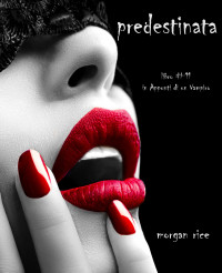 صورة الغلاف: Prescelta (Libro #11 In Appunti Di Un Vampiro)
